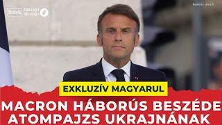 Macron drámai háborús beszéde: Európai hadsereg kell Putyin ellen, atompajzs a szövetségeseinknek