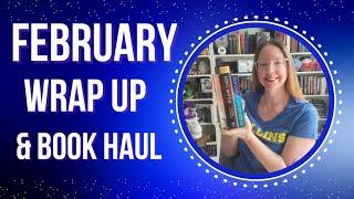 ️ February Reading Wrap Up ️ & Mini Book Haul 