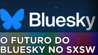 SXSW 2025 - Bluesky pode se tornar alternativa viável ao X do extremista Musk?