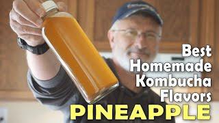 Best Homemade Kombucha Flavors - Pineapple Kombucha