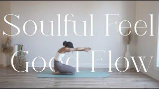 ️ Soulful Feel Good Flow | 20 Minutes