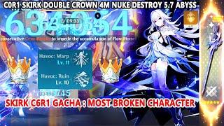 Skirk C6R1 Gacha : Most Broken Character | C0R1 Skirk Double Crown 4M Nuke Destroy 5.7 Abyss