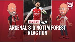 Arsenal 3-0 Nottingham Forest Reaction | Arsecast Extra