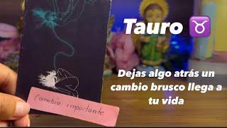 TAURO | ES MOMENTO DEJAR A ALGUIEN ATRÁS PARA VIVIR ESTO NUEVO - TIENES PRIORIDADES NO LO OLVIDES