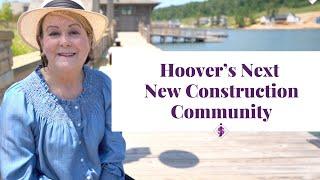 Hoover's Next New Construction Community