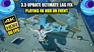 3.3 UPDATE ULTIMATE LAG FIX | PLAYING 4K HDR IN EVENT .