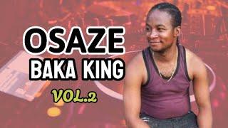 OSAZE VOL.2 (TIV BAKA KING)