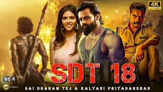 SDT 18   Sai Dharam Tej   2024 New Blockbuster South Hindi Dubbed Full Action Movie in 4K   Kalyani