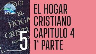 05 - El hogar cristiano - Capítulo 4 · 1ª Parte (El hogar cristiano leído y comentado)