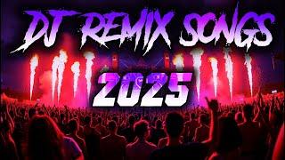 DJ REMIX SONG 2025 - Remixes & Mashups of Popular Songs 2025 | DJ Songs Club Music DJ Remix Mix 2024