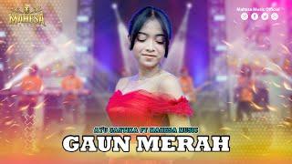 AYU CANTIKA - GAUN MERAH I Mahesa Music