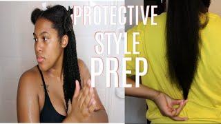 | HOW TO: PREP FOR BRAIDS & PROTECTIVE STYLES |