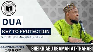 Dua: Key to Protection | Sheikh Abu Usamah at-Thahabi | Darus Salam Mosque | Manchester