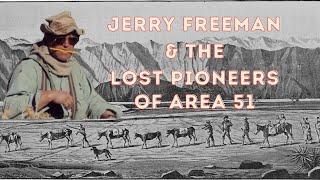 Lost Pioneers of Area 51- The Story of Jerry Freeman