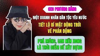 CEO Phương Hằng doanh nhân Dân tộc yêu nước tiết lộ Bí mật động trời. Sư Cộng sản tầm nhìn tương lai