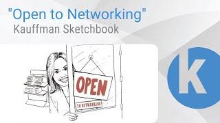 Kauffman Sketchbook - "Open to Networking"