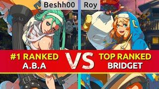 GGST ▰ Beshh00 (#1 Ranked A.B.A) vs Roy (TOP Ranked Bridget). High Level Gameplay