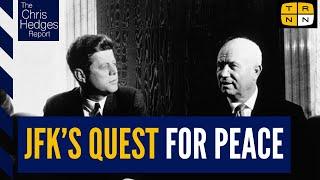 What JFK tried to do before his assassination w/Jeffrey Sachs | The Chris Hedges Report