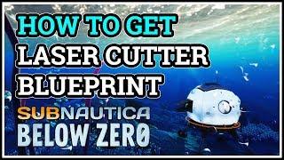 How to get Laser Cutter Blueprint Subnautica Below Zero