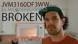 GE Microwave Handle Broken - How to Fix - Model JVM3160DF3WW