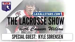 Kyle Sorensen | The Lacrosse Show | Ep. 6 Dec. 4 2013