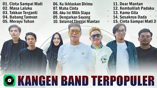 Kangen Band Full Album Terbaru 2024 Hits Viral Tiktok - Cinta Sampai Mati, Masa Laluku