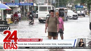 Ulan na sinabayan ng high tide, nagpabaha | 24 Oras