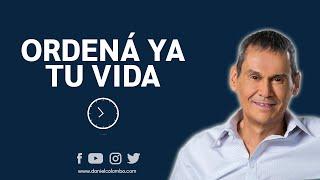 Cómo Ordenar Tu Vida Definitivamente | Daniel Colombo