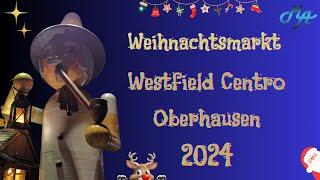 Weihnachtsmarkt Centro Oberhausen 2024