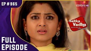 Gauri ने सच्चाई उगल दी बड़ी मासी के सामने! | Balika Vadhu | बालिका वधू | Full Episode | Ep. 965