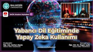 'Yabancı Dil Eğitiminde Yapay Zeka Kullanımı ' Öğr. Gör. Serhat AKYÜZ - Öğr. Gör. Dr. Özgür ÇELİK