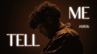 Jazeek - Tell me (Official Video)