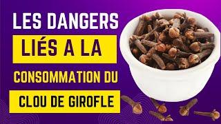 LES DANGERS CACHES DE LA CONSOMMATION DE CLOU DE GIROFLE : UNE ANALYSE PROFESSIONNELLE