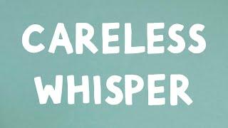 George Michael - Careless Whisper (Lyrics)