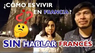 Vivir en Francia SIN saber el idioma Francés