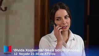 "Əlvida xoşbəxtlik" serialı 34-cü bölüm  (Anons)