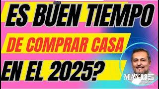 ¿Es Buen Tiempo Para Comprar Casa en el 2025?