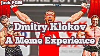 Dmitry Klokov - A Meme Experience