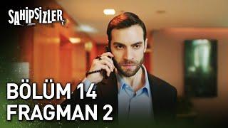 Sahipsizler 14. Bölüm 2. Fragmanı | AZIZE DEVRAN''|| O Benim Değil Ki Sana Vereyim...''   ||