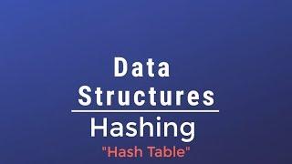 #032 [Data Structures] - Hashing (Hash Table)