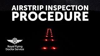 Airstrip Inspection Procedure | Night Landing Procedure | RFDS SA/NT