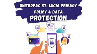 Unitedpac St. Lucia News: Your Privacy Matters to Us | Privacy Policy