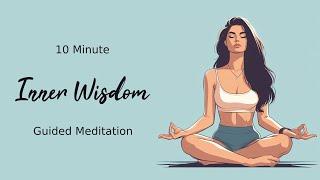 Inner Wisdom Guided Meditation: Tapping Into Your Inner Knowing