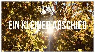 Ein kleiner Abschied (nicht für immer)