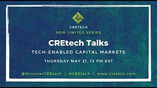 CREtech Talks: Tech-Enabled Capital Markets