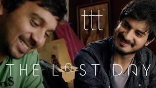 The Last Day | The worst kind of break up | Namit Das | Tahir Raj Bhasin | TTT