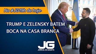 Trump e Zelensky batem boca na Casa Branca – Jornal da Gazeta - 28/02/2025