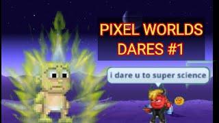 DARES #1  #PIXELWORLDS