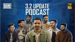 3.2 Update Podcast | BGMI Ft.@MazyisLive @ZGODGAMING @OMEGAAAA @Punkk @soulmanya @SaumRaj @GeBeastt