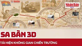 Sa bàn 3D tái hiện không gian chiến trường | Báo Nhân Dân